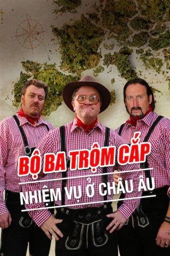 Bộ Ba Trộm Cắp Nhiệm Vụ Ở Châu Âu