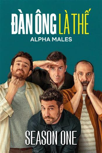 Đàn Ông Là Thế Mùa 1