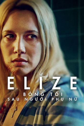 Elize Bóng Tối Sau Người Phụ Nữ