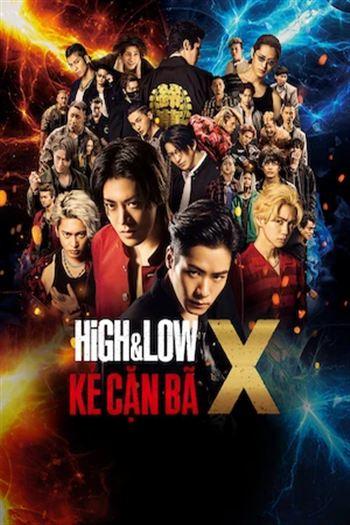 HiGH&LOW Kẻ Cặn Bã X