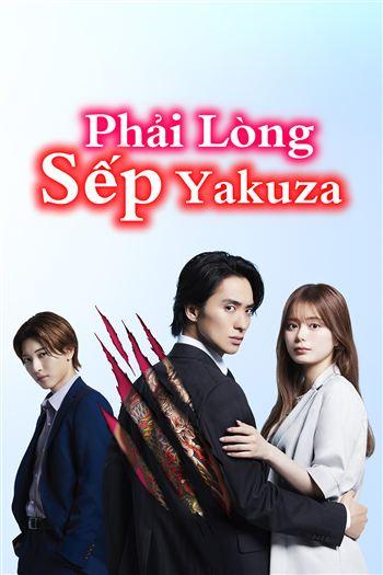 Phải Lòng Sếp Yakuza