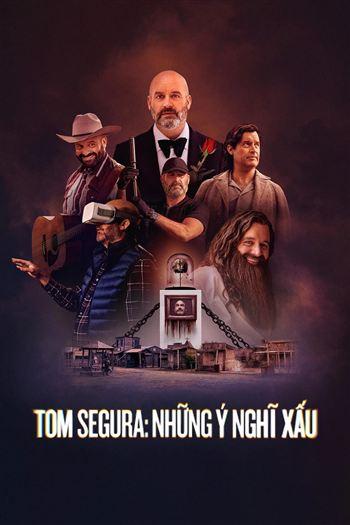 Tom Segura Những Ý Nghĩ Xấu Mùa 1