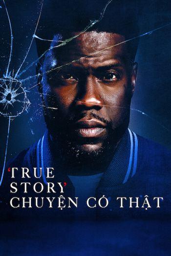 True Story Chuyện Có Thật