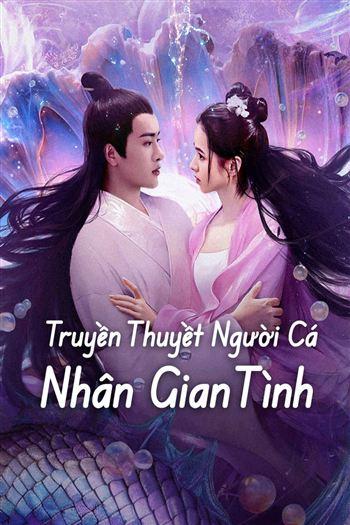 Truyền Thuyết Người Cá Nhân Gian Tình