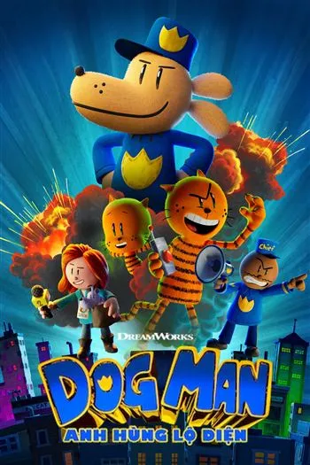 Dog Man Anh Hùng Lộ Diện